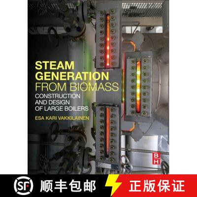 【3-4周达】Steam Generation from Biomass: Construction and Design of Large Boilers [9780128043899]