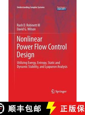【3-4周达】Nonlinear Power Flow Control Design : Utilizing Exergy, Entropy, Static and Dynamic Stabil... [9781447171447]