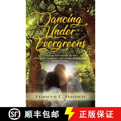 【3-4周达】Dancing Under Evergreens: A Vietnam Veteran's Wife's Experiences and the Trials and Hope t... [9781647199265]
