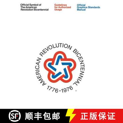 【3-4周达】Official Symbol of the American Revolution Bicentennial: Guidelines for Authorized Usage: ... [9780692774687]