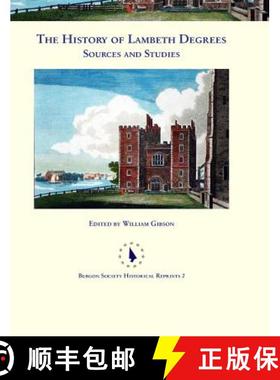 【3-4周达】The History of Lambeth Degrees: Sources and Studies [9780992874070]