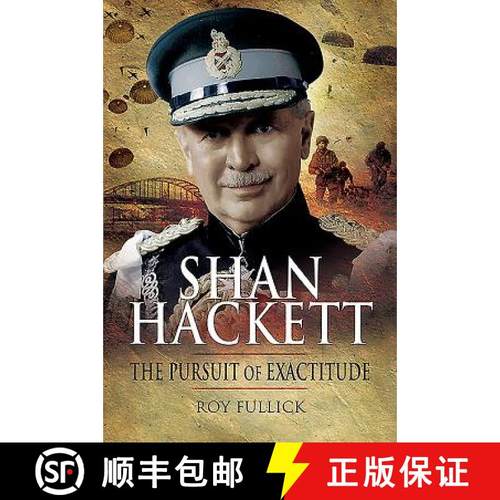 【3-4周达】The Biography of General Sir John Shan Hackett GCB DSO MC [9780850529753]