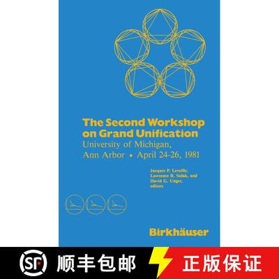 【3-4周达】The Second Workshop on Grand Unification : University of Michigan, Ann Arbor April 24-26, ... [9780817630553]