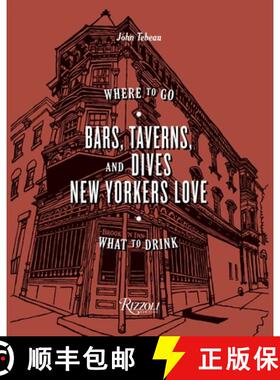 【3-4周达】Bars, Taverns, and Dives New Yorkers Love: Where to Go, What to Drink [9780847861507]
