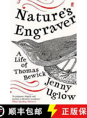 【3-4周达】Nature's Engraver: A Life of Thomas Bewick, from the author of A Year with Gilbert White [9780571223756]