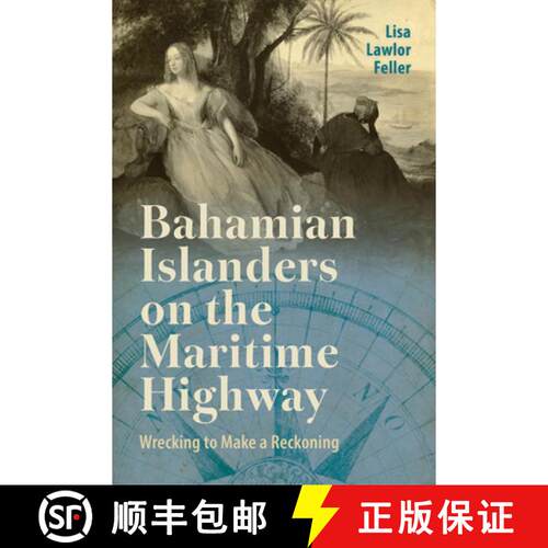 【3-4周达】精装 Bahamian Islanders on the Maritime Highway – Wrecking to Make a Reckoning [9781496863294]