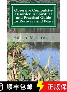 【3-4周达】Obsessive Compulsive Disorder: A Spiritual and Practical Guide for Recovery and Peace [9780692843826]