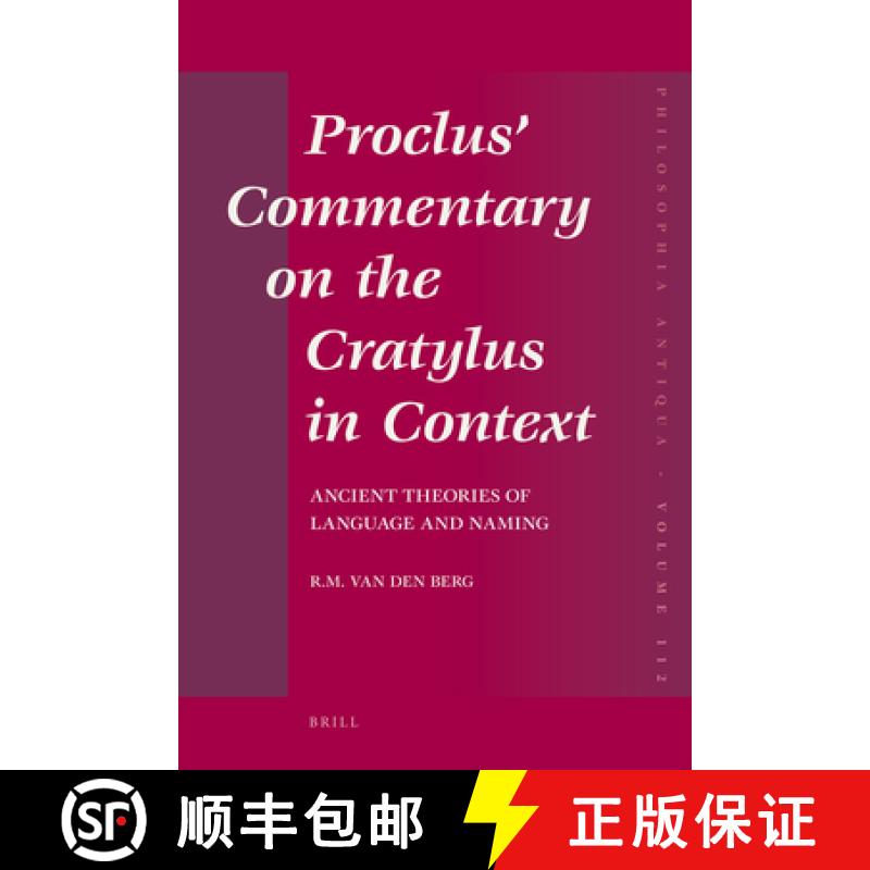 【3-4周达】Proclus' Commentary on the Cratylus in Context: Ancient Theories of Language and Naming [9789004163799]