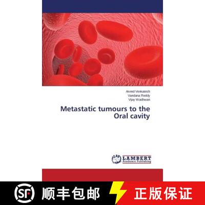 预订 Metastatic tumours to the Oral cavity [9783659524400]