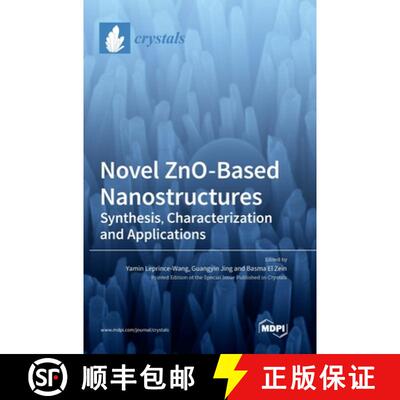 【3-4周达】精装 Novel ZnO-Based Nanostructures: Synthesis, Characterization and Applications [9783036571348]