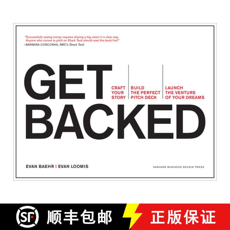 【3-4周达】Get Backed : Craft Your Story, Build the Perfect Pitch Deck, and Launch the Venture of You... [9781633690721]