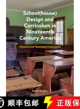【3-4周达】School(house) Design and Curriculum in Nineteenth Century America : Historical and Theoret... [9783319785851]