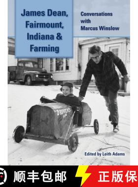 【3-4周达】James Dean, Fairmount, Indiana & Farming (hardback): Conversations with Marcus Winslow [9781629337821]