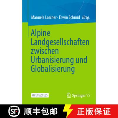 【3-4周达】Alpine Landgesellschaften zwischen Urbanisierung und Globalisierung (1. Aufl. 2022) [9783658365615]