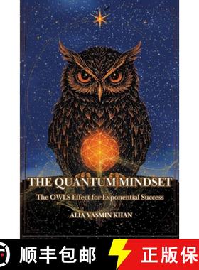 预订 The Quantum Mindset: The OWLS Effect for Exponential Success: Mastering Conscious Reality Creation [9798218659066]