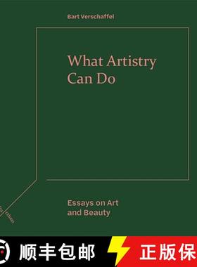 【3-4周达】What Artistry Can Do: Essays on Art and Beauty [9781474494908]