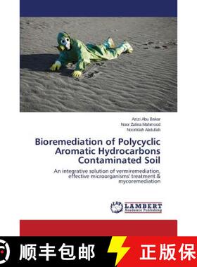 【3-4周达】Bioremediation of Polycyclic Aromatic Hydrocarbons Contaminated Soil [9783659710261]