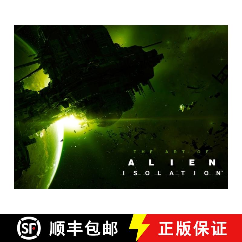Art of Alien: Isolation: Isolation [9781781169315]