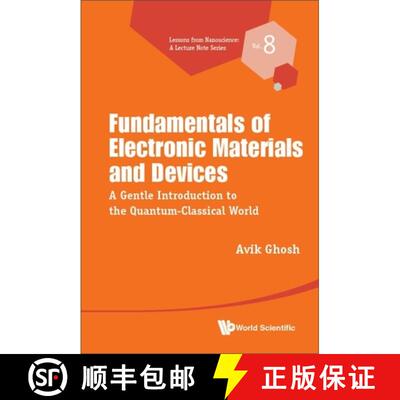 预订 Fundamentals Of Electronic Materials And Devices: A Gentle Introduction To The Quantum-classical... [9789811266577]