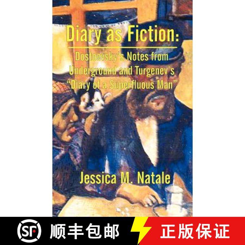 【3-4周达】Diary as Fiction: Dostoevsky's Notes from Underground and Turgenev's Diary of a Superfluou... [9781581121117]