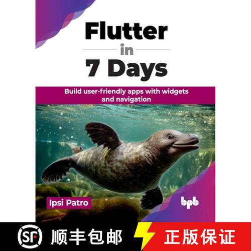 【3-4周达】Flutter in 7 Days: Build user-friendly apps with widgets and navigation (English Edition) [9789355516091]