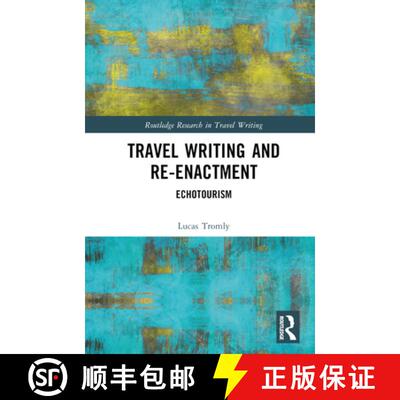 【3-4周达】Travel Writing and Re-Enactment: Echotourism [9781032437071]