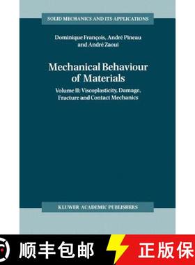 【3-4周达】Mechanical Behaviour of Materials: Volume II: Viscoplasticity, Damage, Fracture and Contac... [9789048149742]