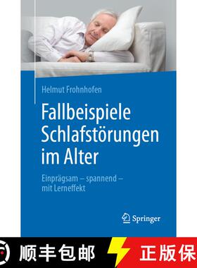 【3-4周达】Fallbeispiele Schlafstörungen im Alter: Einprägsam - spannend - mit Lerneffekt (1. Aufl.... [9783662602898]