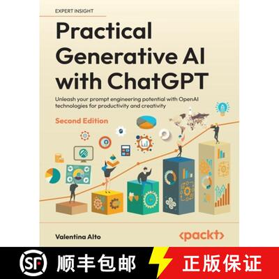 预订 Practical Generative AI with ChatGPT - Second Edition: Unleash your prompt engineering potential... [9781836647850]