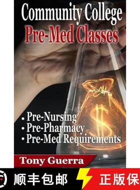 【3-4周达】Community College PreMed Classes: Pre-Nursing, Pre-Pharmacy, and Pre-Med Requirements [9781365959547]