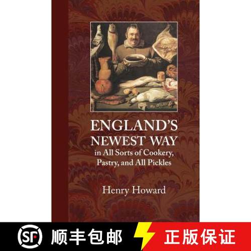 预订 England's Newest Way: In All Sorts of Cookery, Pastry, and All Pickles [9781948837149]