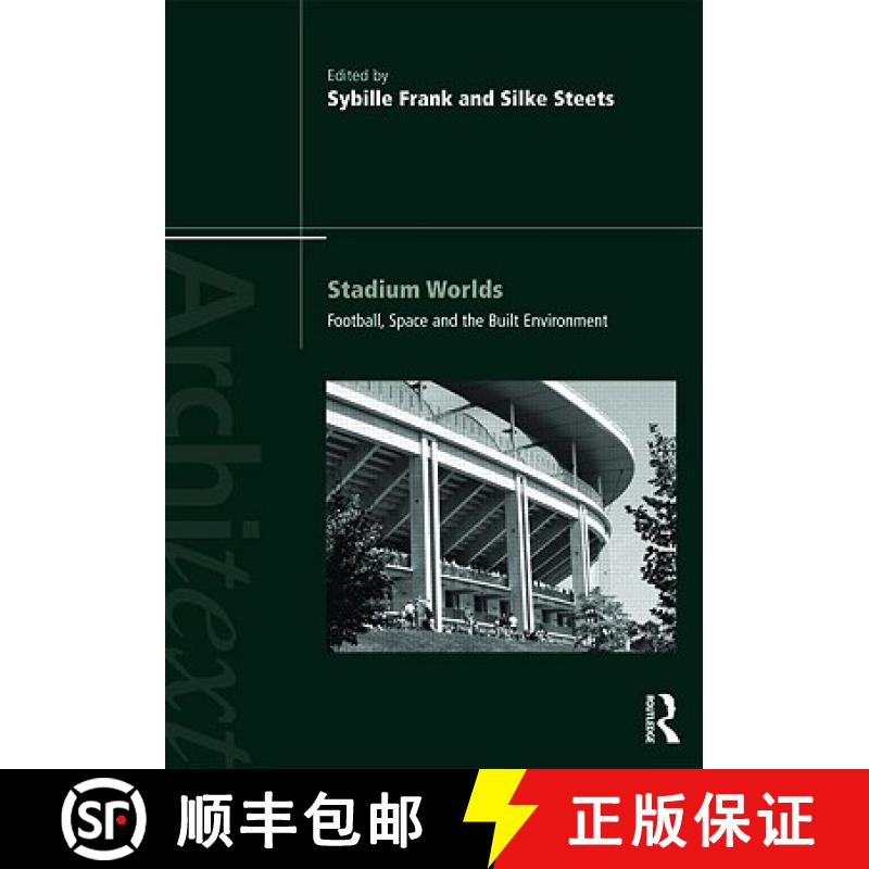 【3-4周达】Stadium Worlds: Football, Space and the Built Environment [9780415549042]