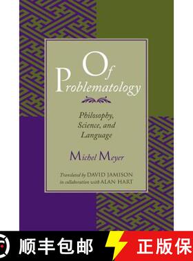 【3-4周达】Of Problematology: Philosophy, Science, and Language [9780226521510]