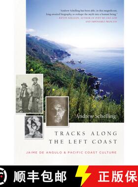 【3-4周达】Tracks Along the Left Coast: Jaime de Angulo & Pacific Coast Culture [9781640090415]