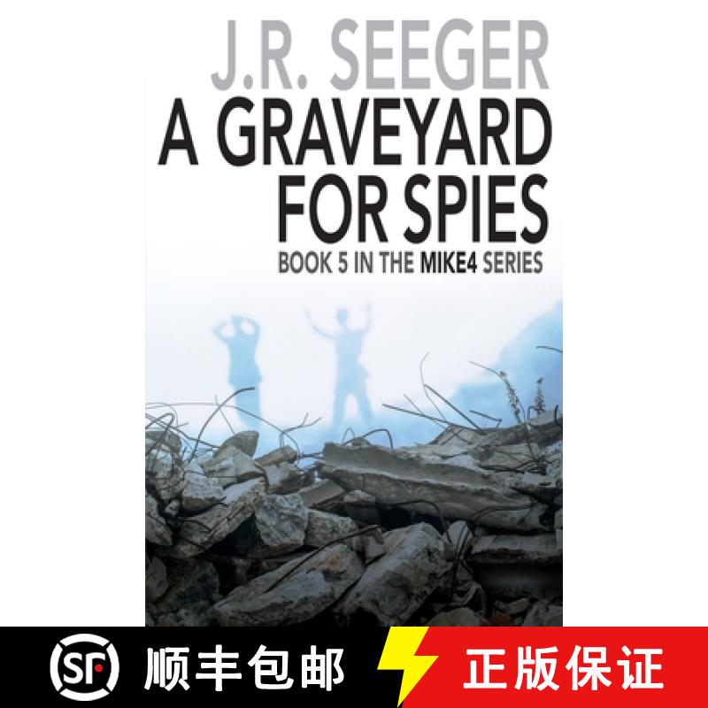 【3-4周达】A GraveYard for Spies: Book 5 in the MIKE4 Series [9781950659531]