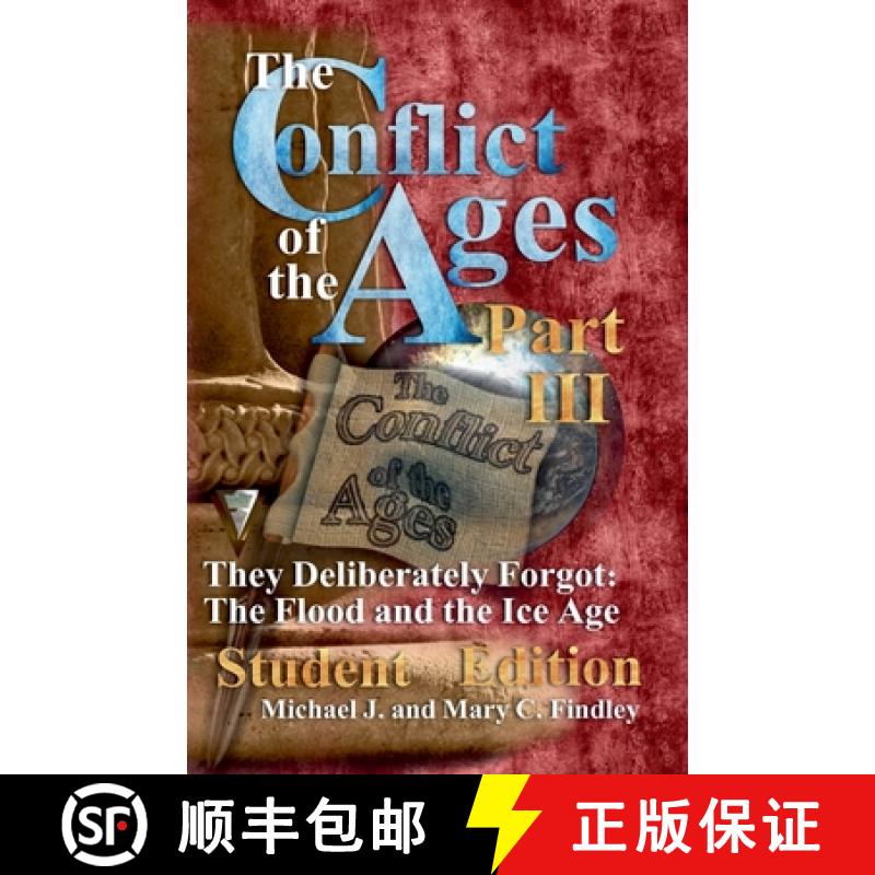 【2-3周达】The Conflict of the Ages Student III They Deliberately Forgot The Flood and the Ice Age [9798230299332]