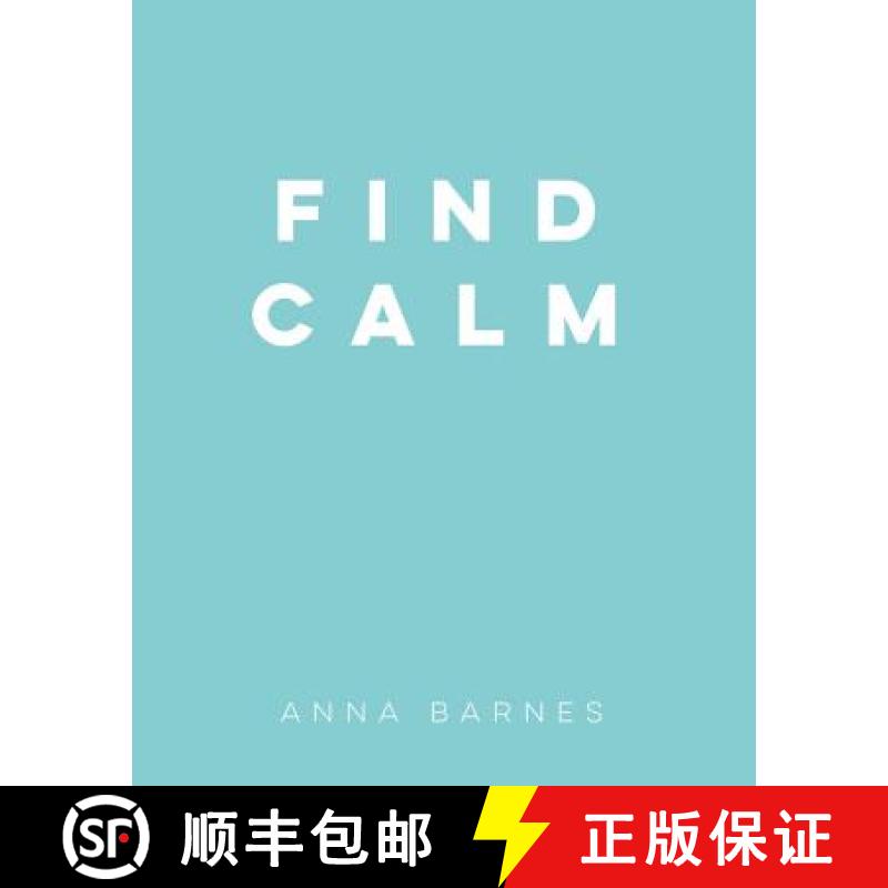 【3-4周达】Find Calm: Helpful Tips and Friendly Advice on Staying Calm in a Crisis [9781849539869]