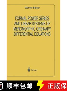【3-4周达】Formal Power Series and Linear Systems of Meromorphic Ordinary Differential Equations [9781475774054]