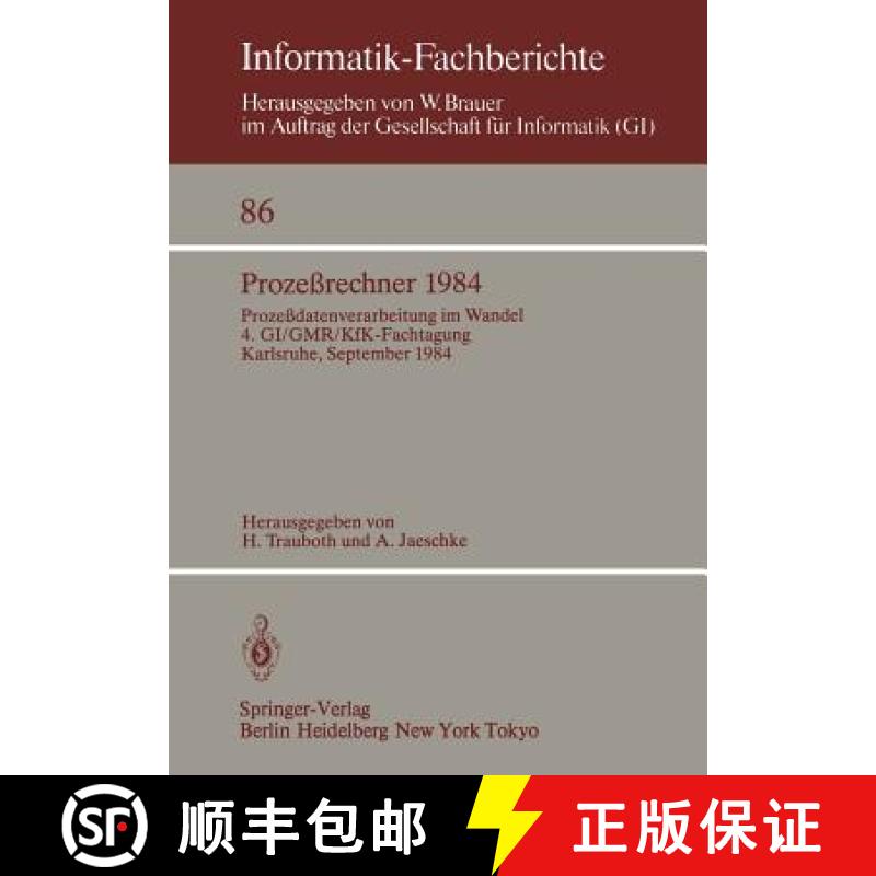 【3-4周达】Prozeßrechner 1984 : Prozeßdatenverarbeitung im Wandel. 4. GI/GMR/KfK-Fachtagung, Karlsr... [9783540138587]