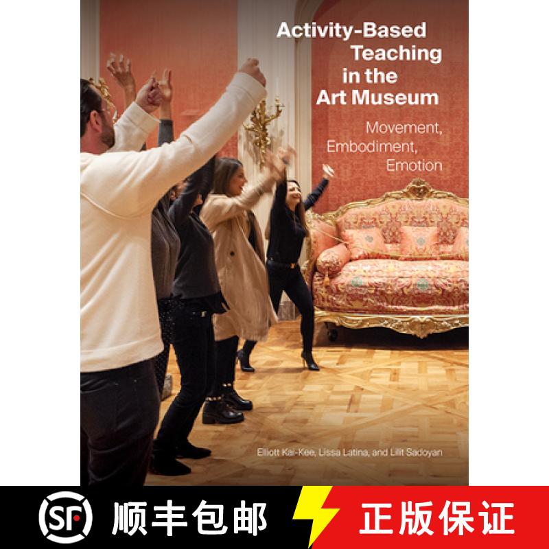 【3-4周达】Activity-Based Teaching in the Art Museum - Movement, Embodiment, Emotion [9781606066171]