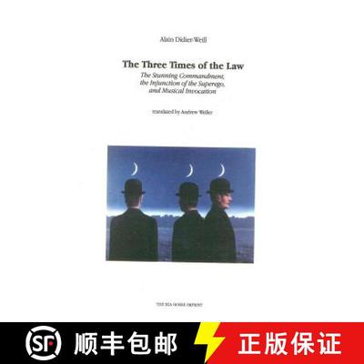 【3-4周达】The Three Times of the Law: The Stunning Commandment, the Injunction of the Superego, and ... [9781946328083]