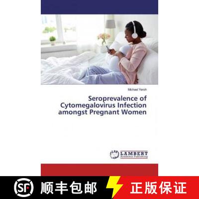 预订 Seroprevalence of Cytomegalovirus Infection amongst Pregnant Women [9783330323674]