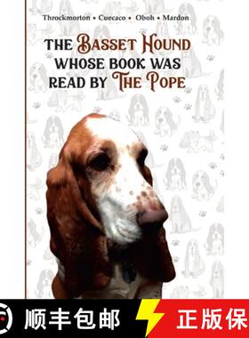 【3-4周达】The Basset Hound Whose Book Was Read By The Pope [9780359024353]