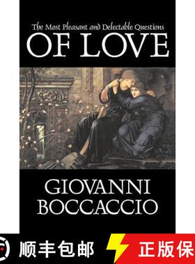 预订 The Most Pleasant and Delectable Questions of Love by Giovanni Boccaccio, Fiction, Classics, Lit... [9781598189520]