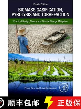 【3-4周达】Biomass Gasification, Pyrolysis, and Torrefaction: Practical Design, Theory, and Climate C... [9780443137846]