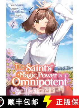 【3-4周达】The Saint’s Magic Power is Omnipotent: The Other Saint (Manga) Vol. 4 [9798888437964]