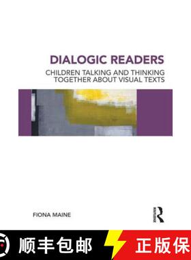 【3-4周达】Dialogic Readers : Children talking and thinking together about visual texts [9780415728089]