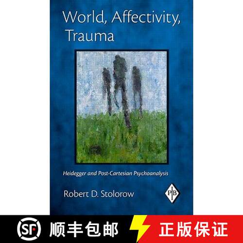 【3-4周达】World, Affectivity, Trauma : Heidegger and Post-Cartesian Psychoanalysis [9780415893442]