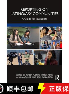 预订 Reporting on Latino/a/x Communities: A Guide for Journalists [9781032079738]