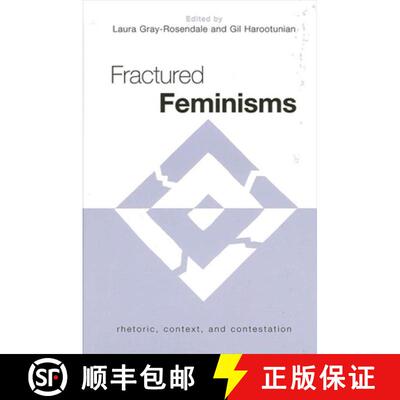【3-4周达】Fractured Feminisms : Rhetoric, Context, and Contestation [9780791458020]